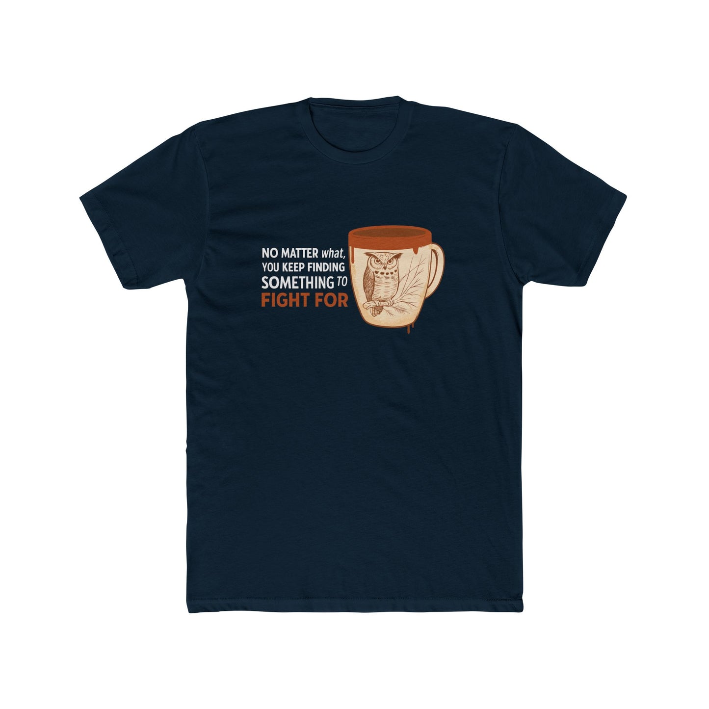 The Last of Us Joel Miller No Matter What Tshirt Unisex Cotton Crew Tee