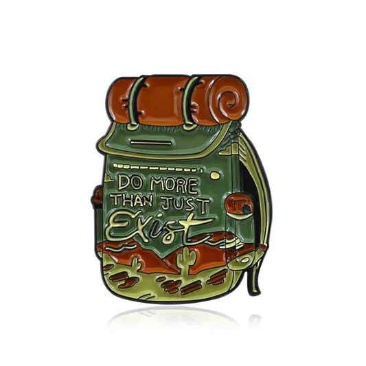 Do More Than Just Exist Travelling Backpack Enamel Pin - Travelling Backpack Available at 2Fast2See.co