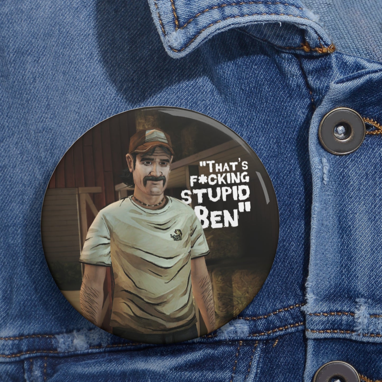 Telltale's The Walking Dead "That's F*cking Stupid Ben" Character Game Badge