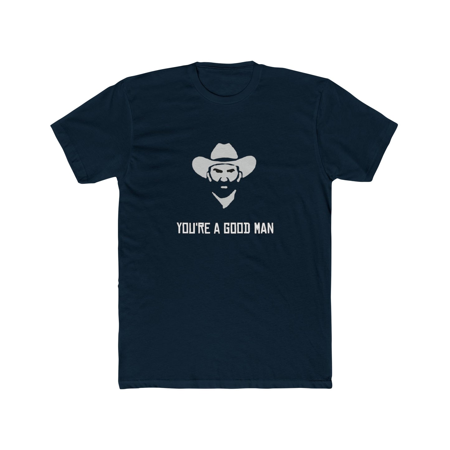 Red Dead Redemption You're a Good Man Tshirt Unisex Cotton Crew Tee