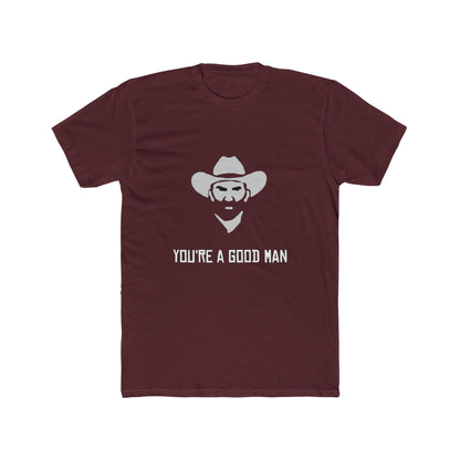 Red Dead Redemption You're a Good Man Tshirt Unisex Cotton Crew Tee