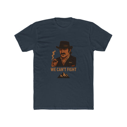 Red Dead Redemption We Can't Fight Tshirt Unisex Cotton Crew Tee
