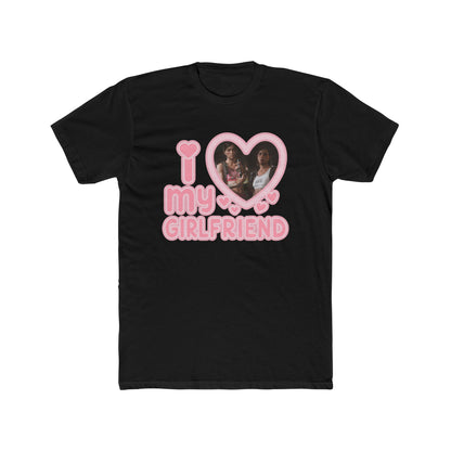 The Last of Us I Love My Girlfriend Tshirt Unisex Cotton Crew Tee
