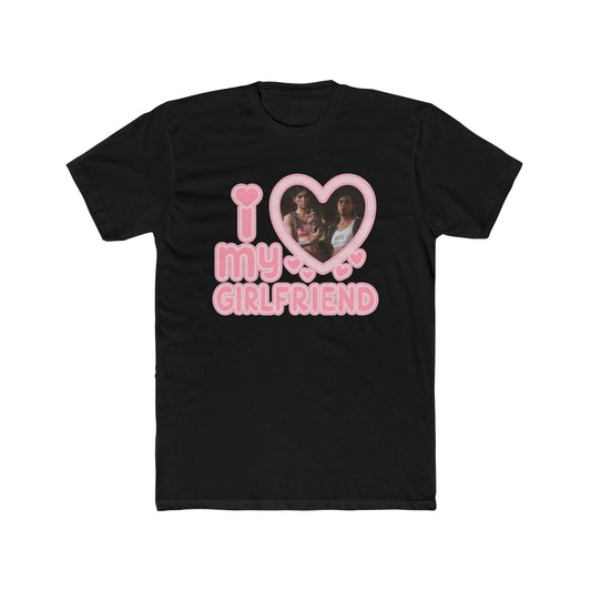 The Last of Us I Love My Girlfriend Tshirt Unisex Cotton Crew Tee