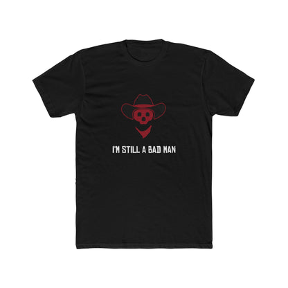 Red Dead Redemption I'm Still a Bad Man Tshirt Unisex Cotton Crew Tee