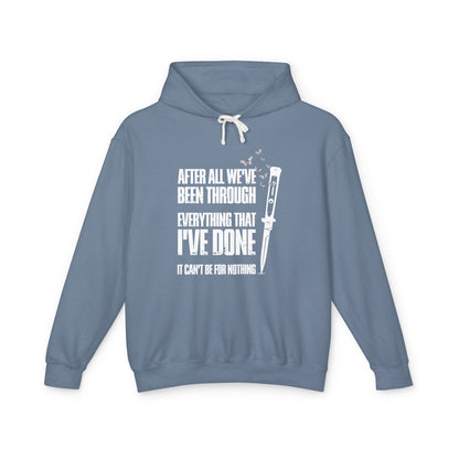 The Last of Us Can't Be For Nothing Unisex Lightweight Hooded Sweatshirt