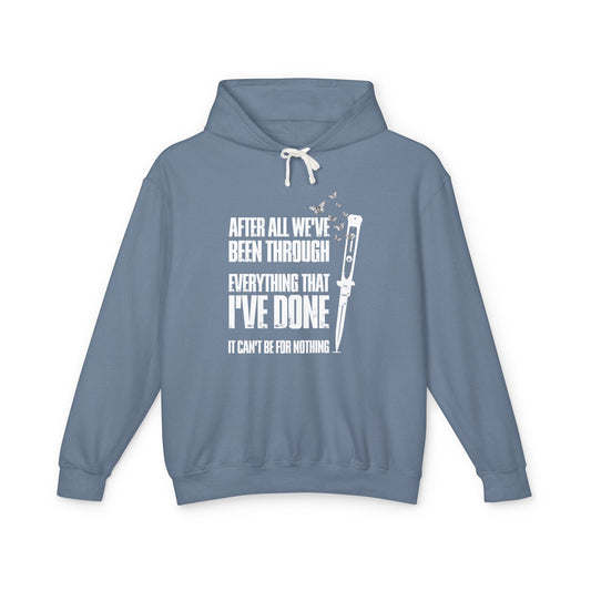 The Last of Us Can't Be For Nothing Unisex Lightweight Hooded Sweatshirt - Hoodie Available at 2Fast2See.co