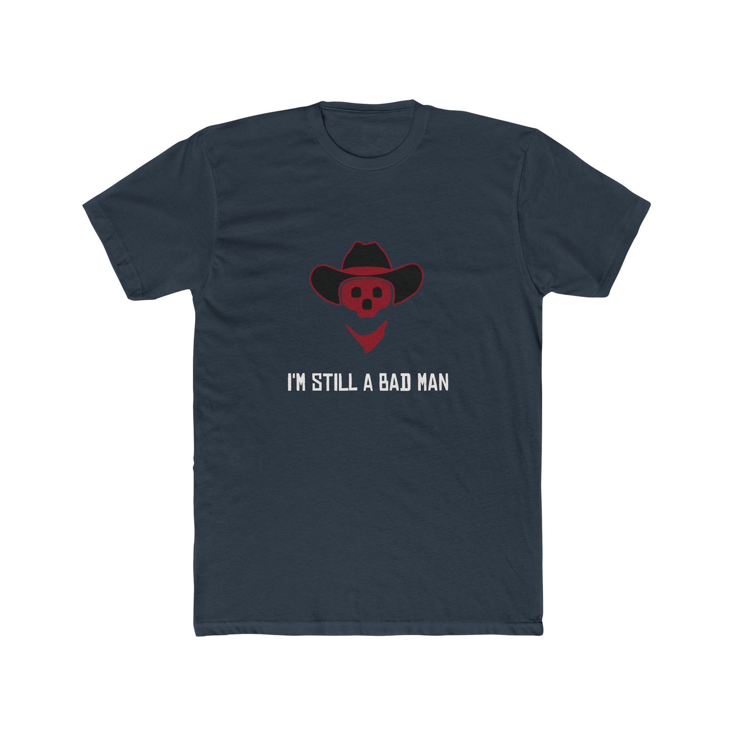 Red Dead Redemption I'm Still a Bad Man Tshirt Unisex Cotton Crew Tee