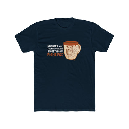 The Last of Us Joel Miller No Matter What Tshirt Unisex Cotton Crew Tee