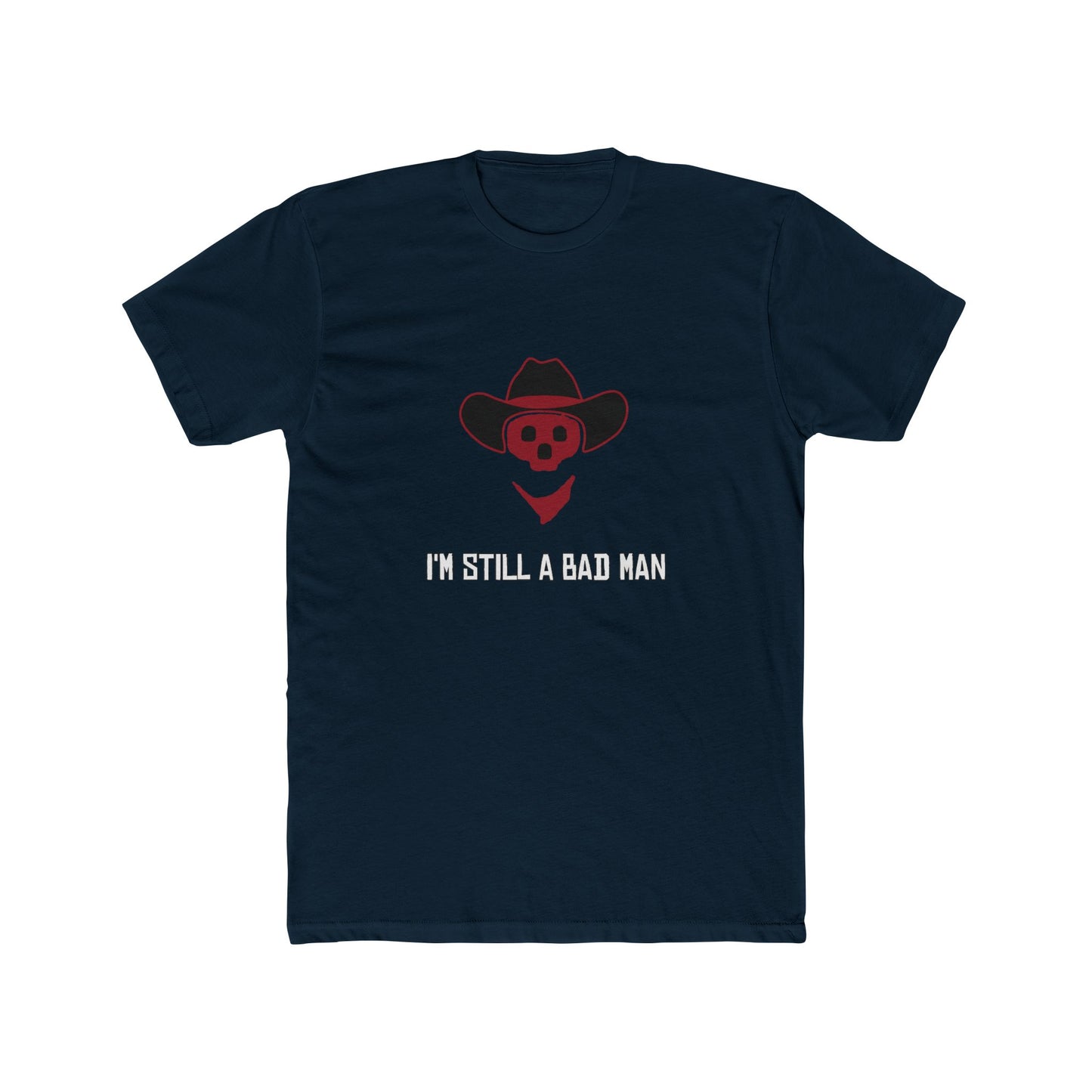Red Dead Redemption I'm Still a Bad Man Tshirt Unisex Cotton Crew Tee