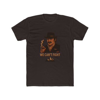 Red Dead Redemption We Can't Fight Tshirt Unisex Cotton Crew Tee