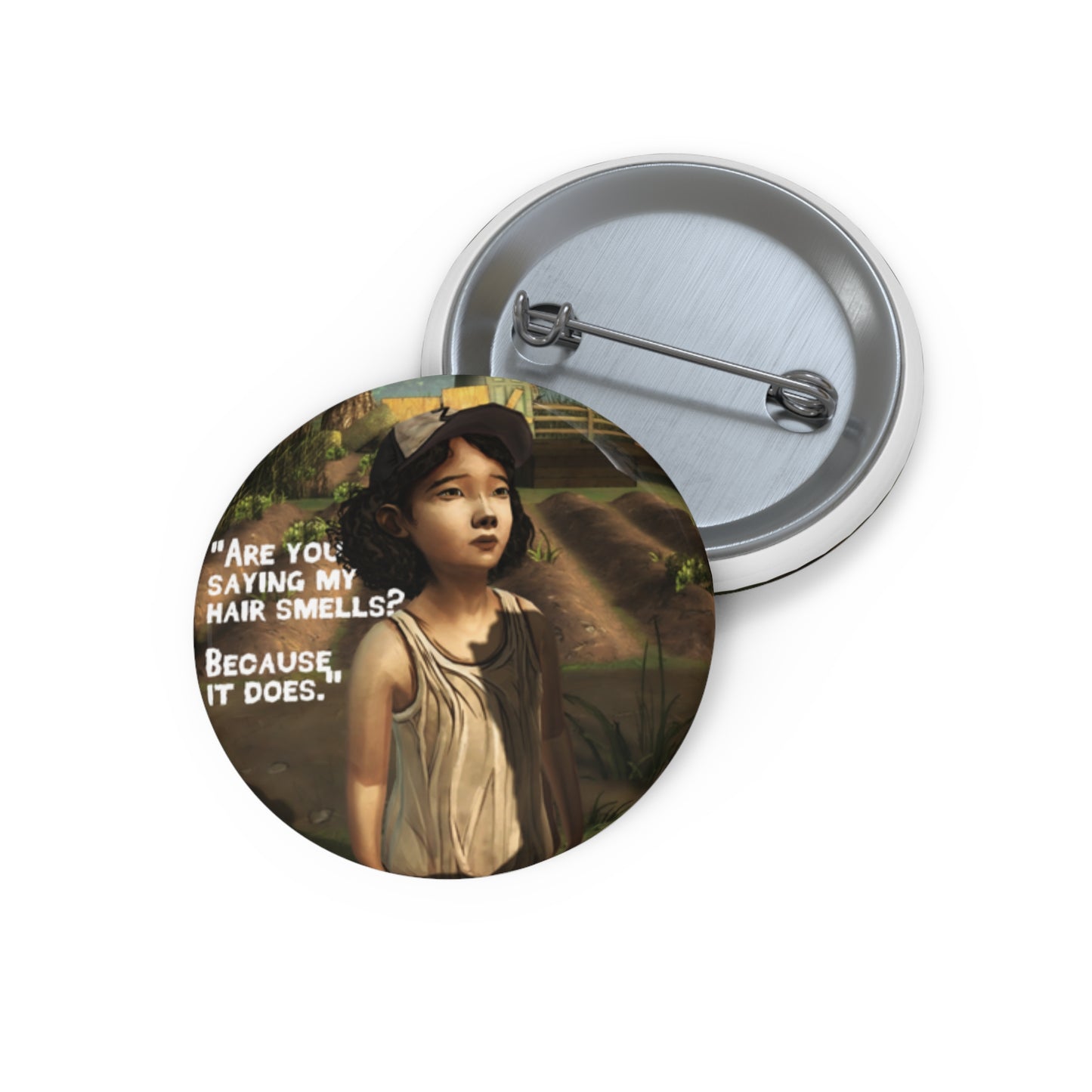 Telltale's The Walking Dead "Are You Saying My Hair Smells?" Game Badge Brooch