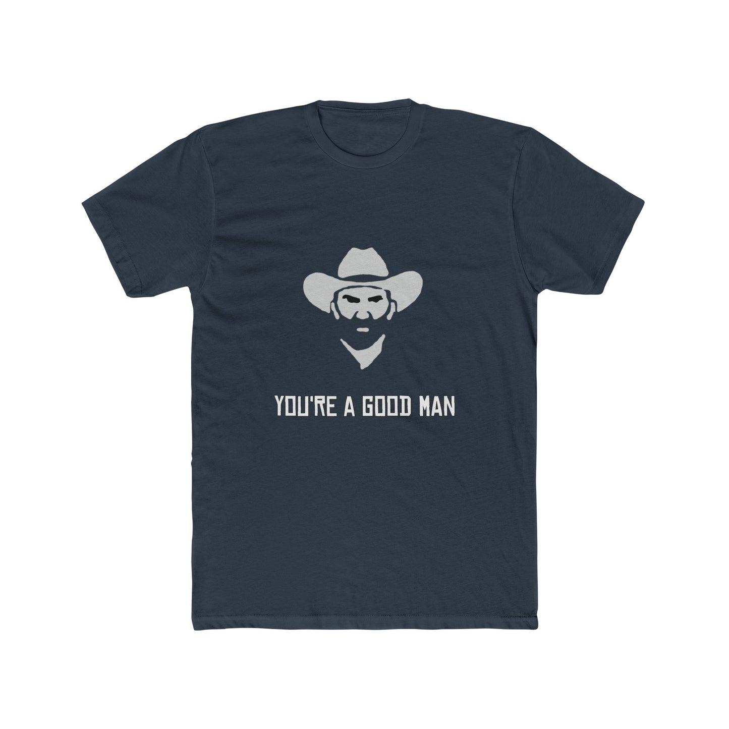 Red Dead Redemption You're a Good Man Tshirt Unisex Cotton Crew Tee