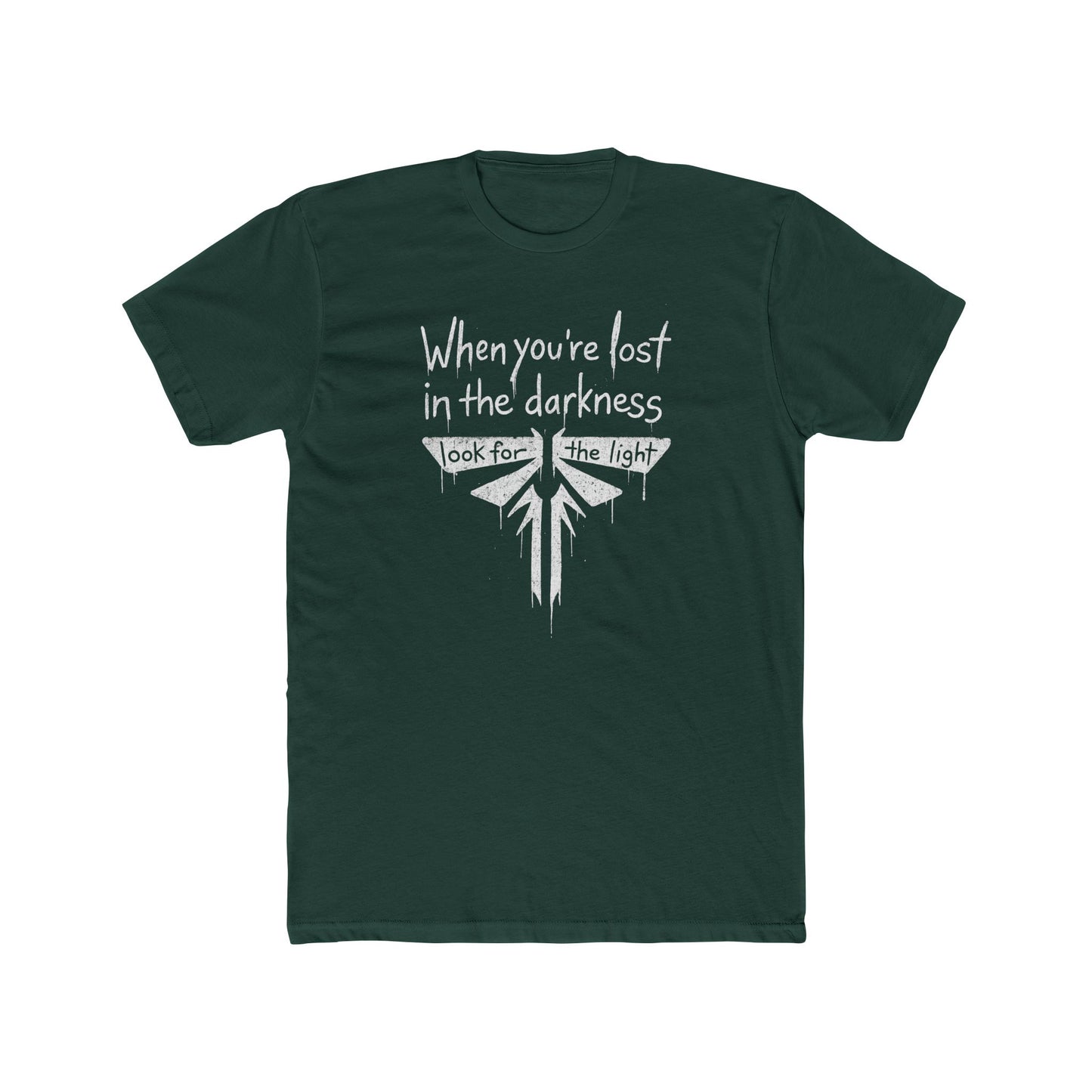 The Last of Us When You're Lost In The Darkness Tshirt Unisex Cotton Crew Tee