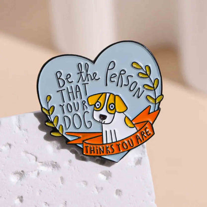 Cute Dog & Quote Enamel Pin - Available at 2Fast2See.co