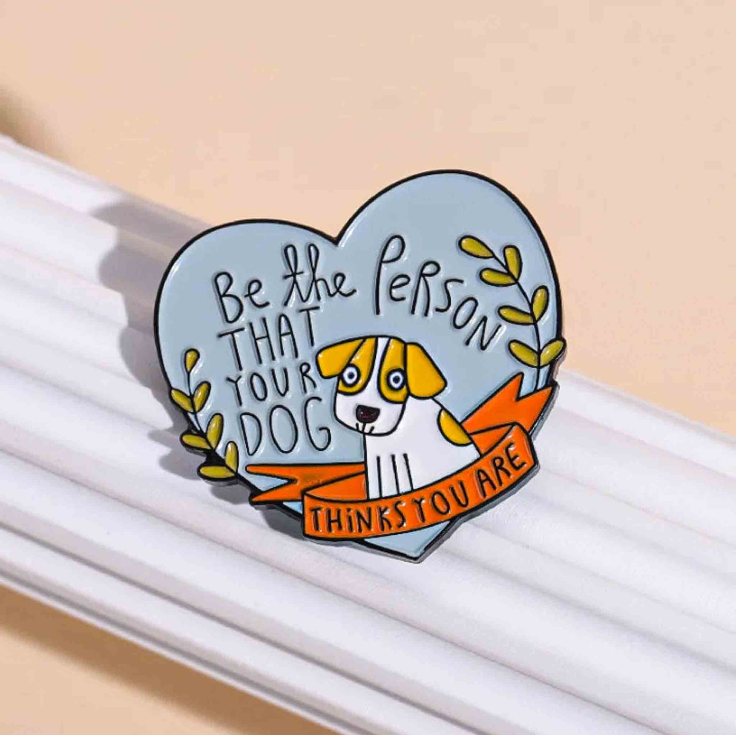 Cute Dog & Quote Enamel Pin - Available at 2Fast2See.co