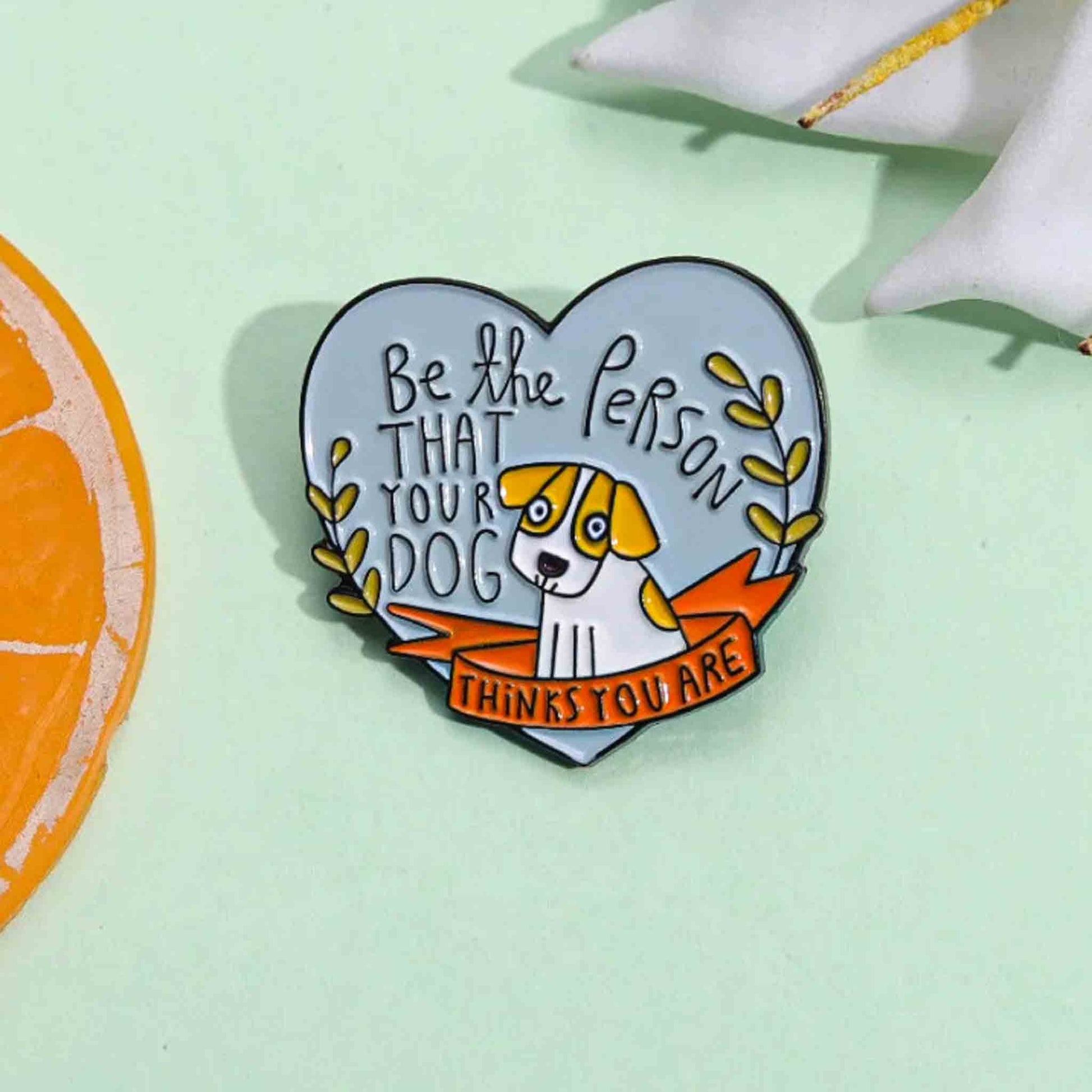 Cute Dog & Quote Enamel Pin - Available at 2Fast2See.co