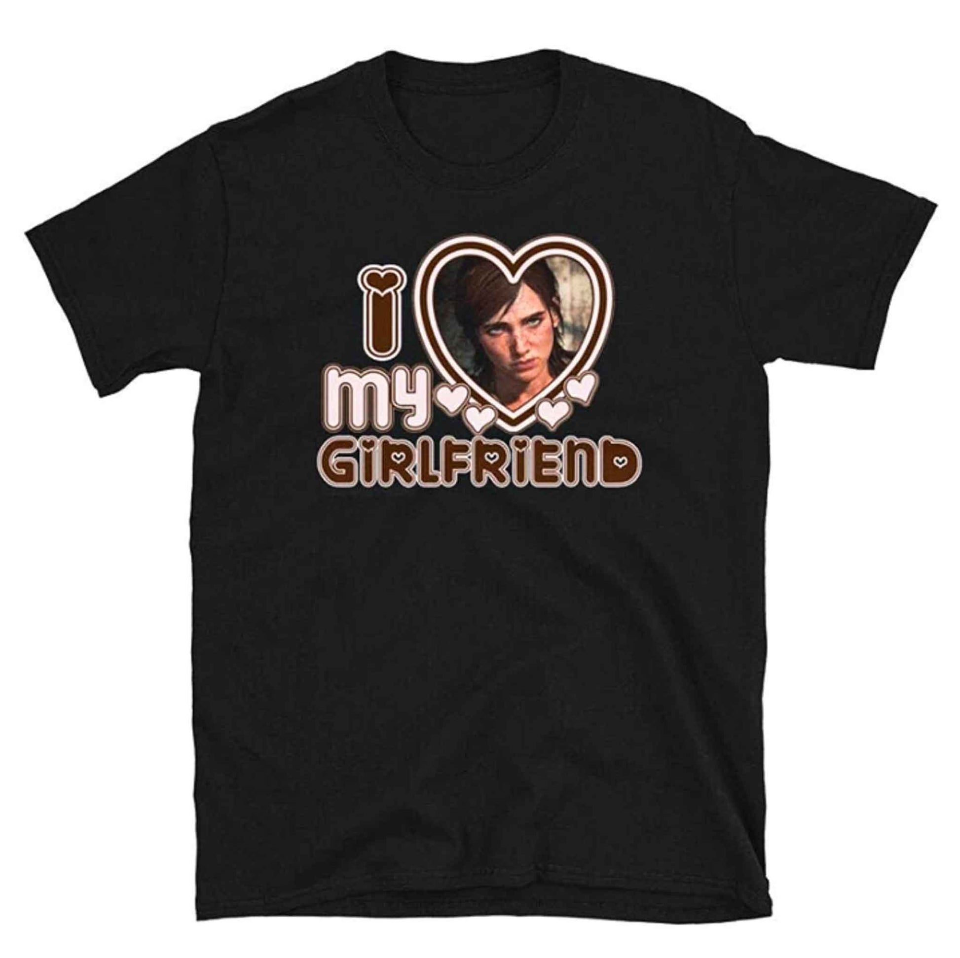I Love My Girlfriend Ellie Williams Tshirt - Black / XL Available at 2Fast2See.co