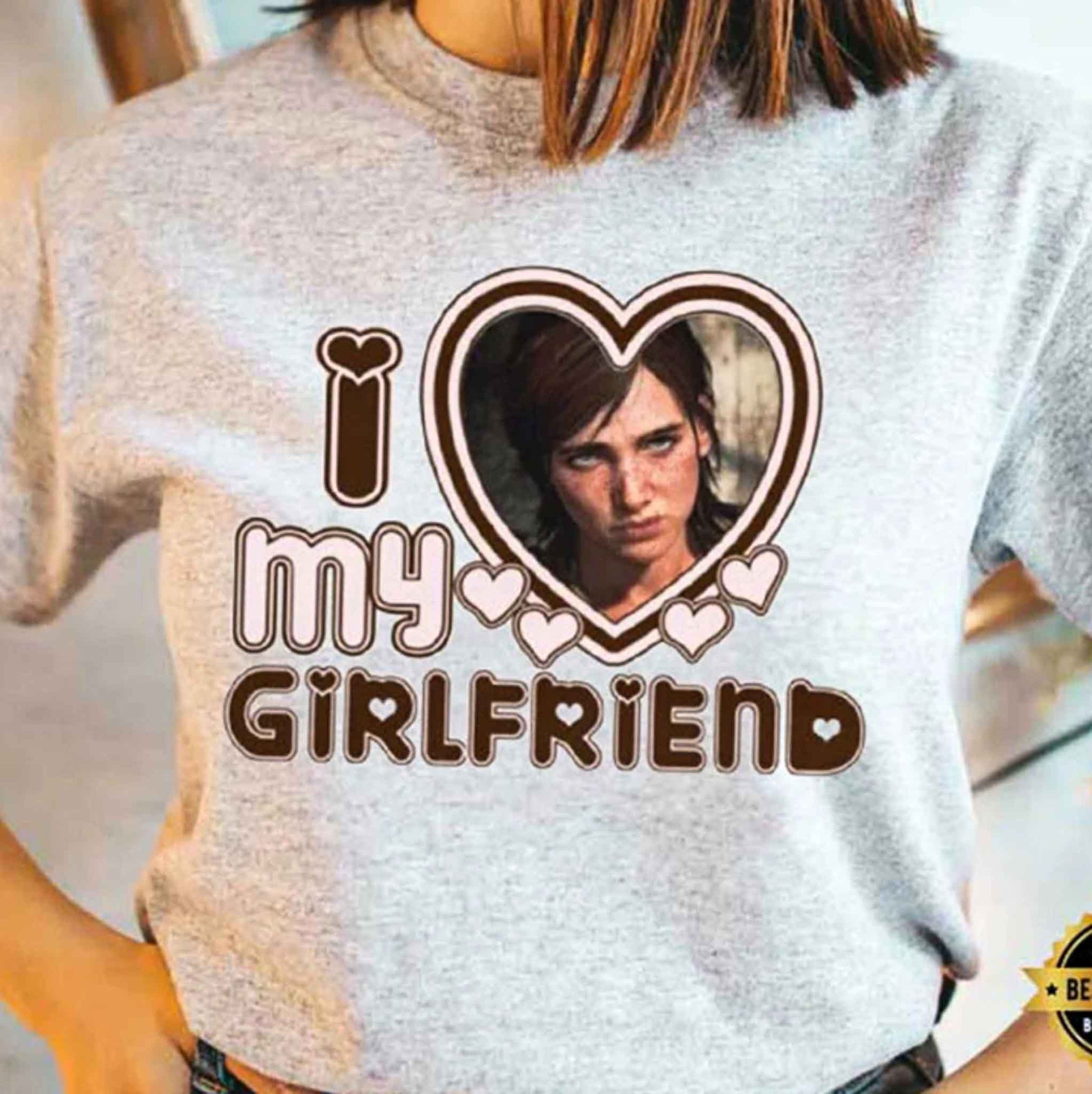 I Love My Girlfriend Ellie Williams Tshirt - Available at 2Fast2See.co