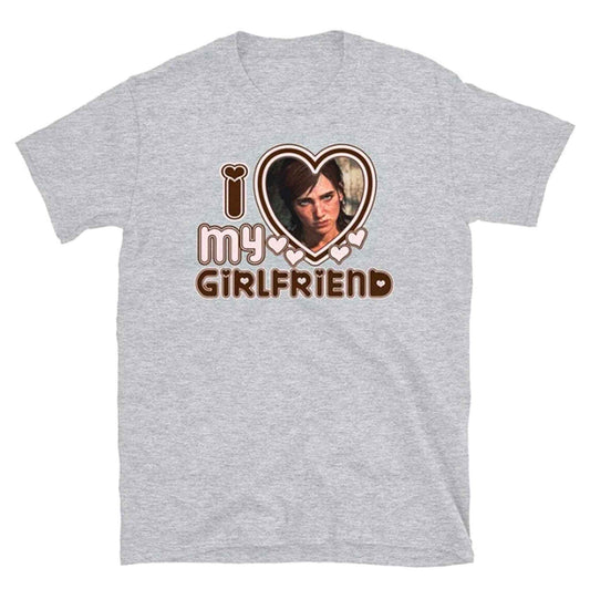 I Love My Girlfriend Ellie Williams Tshirt - Gray / XL Available at 2Fast2See.co
