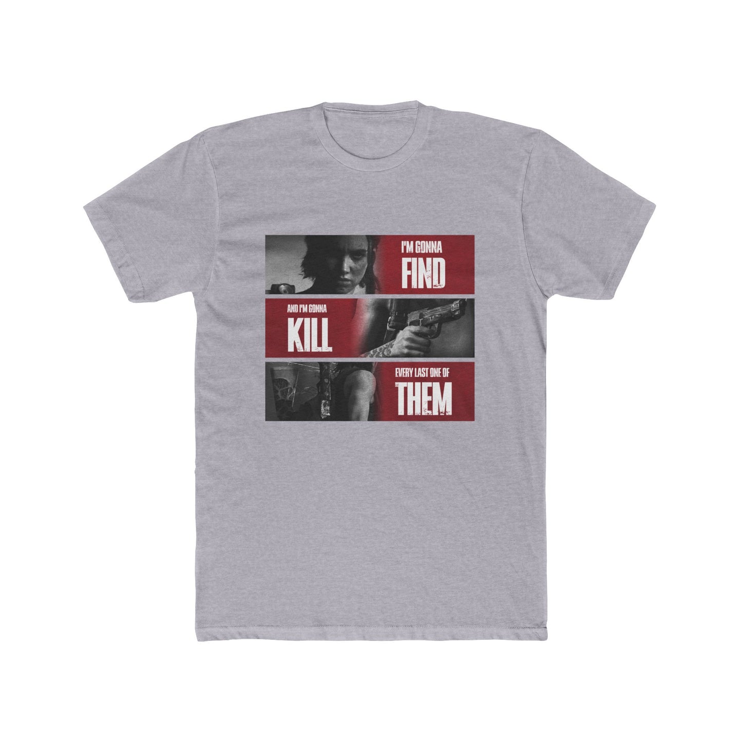 The Last of Us Ellie Every Last One of Them Unisex Cotton Tshirt - T-Shirt Available at 2Fast2See.co