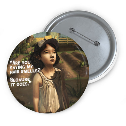Telltale's The Walking Dead "Are You Saying My Hair Smells?" Game Badge Brooch