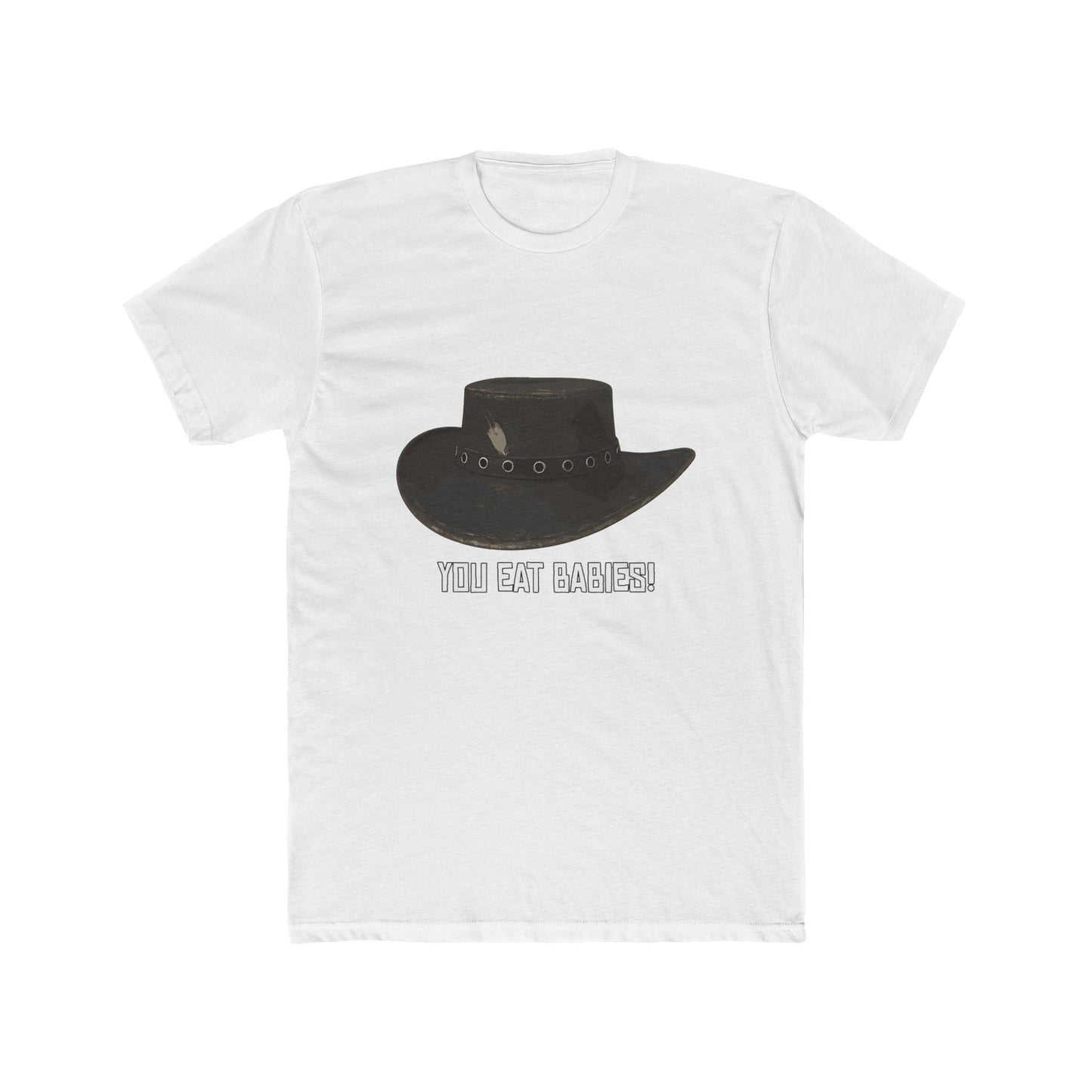 Red Dead Redemption You Eat Babies! Quote Tshirt Unisex Cotton Crew Tee