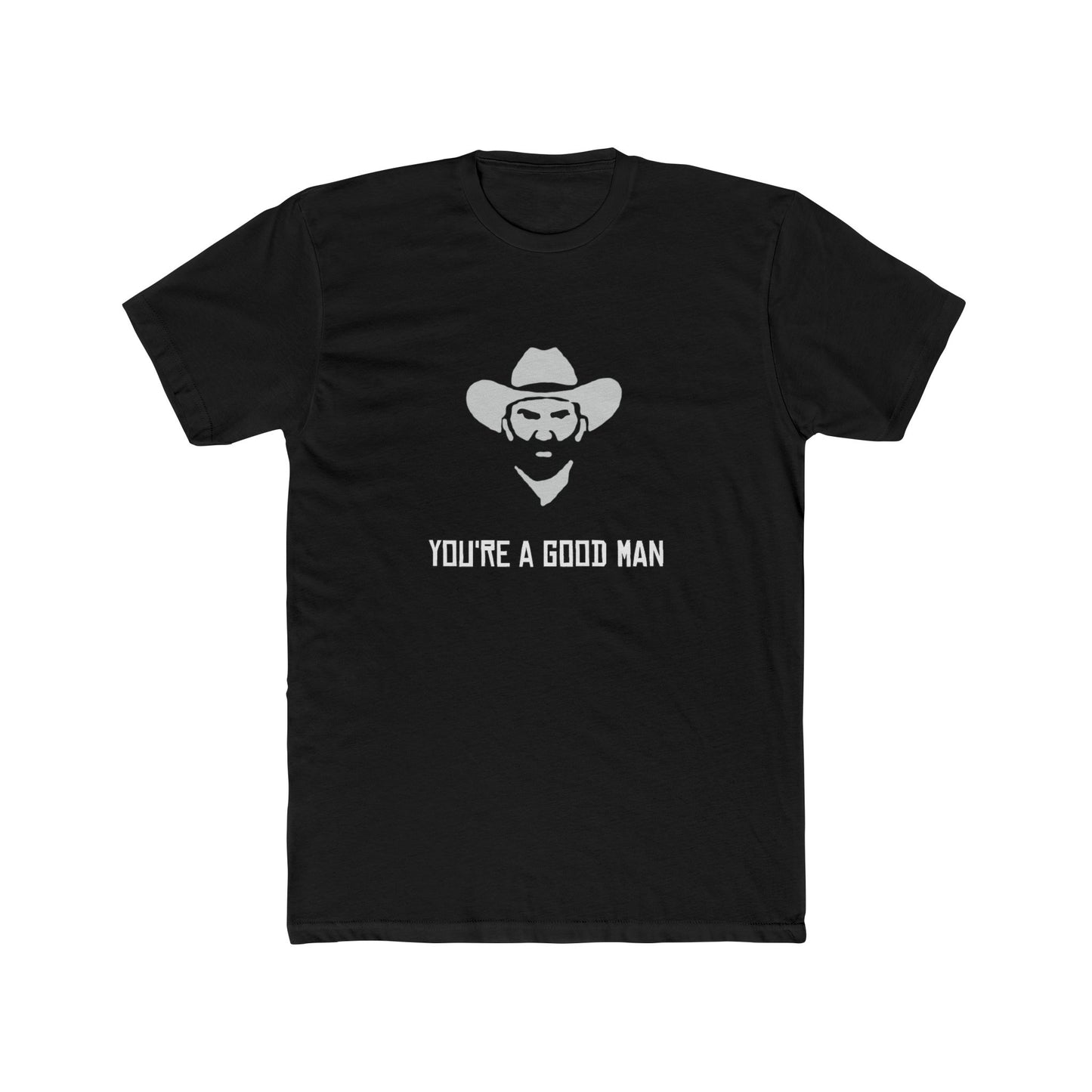 Red Dead Redemption You're a Good Man Tshirt Unisex Cotton Crew Tee