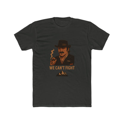 Red Dead Redemption We Can't Fight Tshirt Unisex Cotton Crew Tee