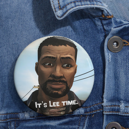 Telltale's The Walking Dead  "It's Lee Time" Character Game Badge Brooch