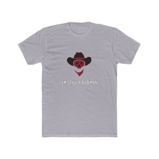 Red Dead Redemption I'm Still a Bad Man Tshirt Unisex Cotton Crew Tee