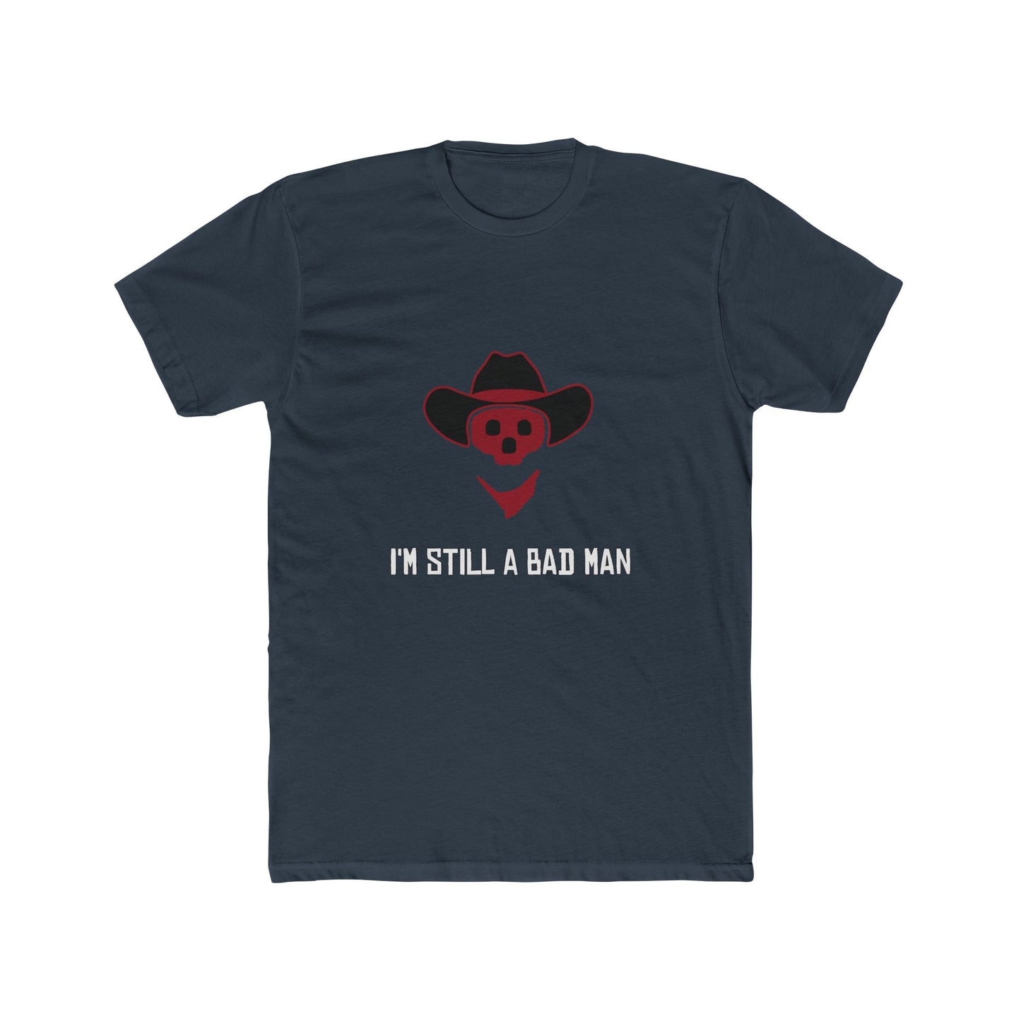 Red Dead Redemption I'm Still a Bad Man Tshirt Unisex Cotton Crew Tee