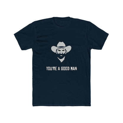 Red Dead Redemption You're a Good Man Tshirt Unisex Cotton Crew Tee