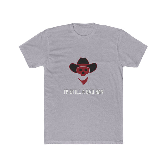 Red Dead Redemption I'm Still a Bad Man Tshirt Unisex Cotton Crew Tee