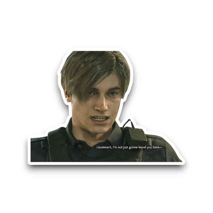 Resident Evil 2 Leon I'm Not Just Gonna Leave You Here Sticker