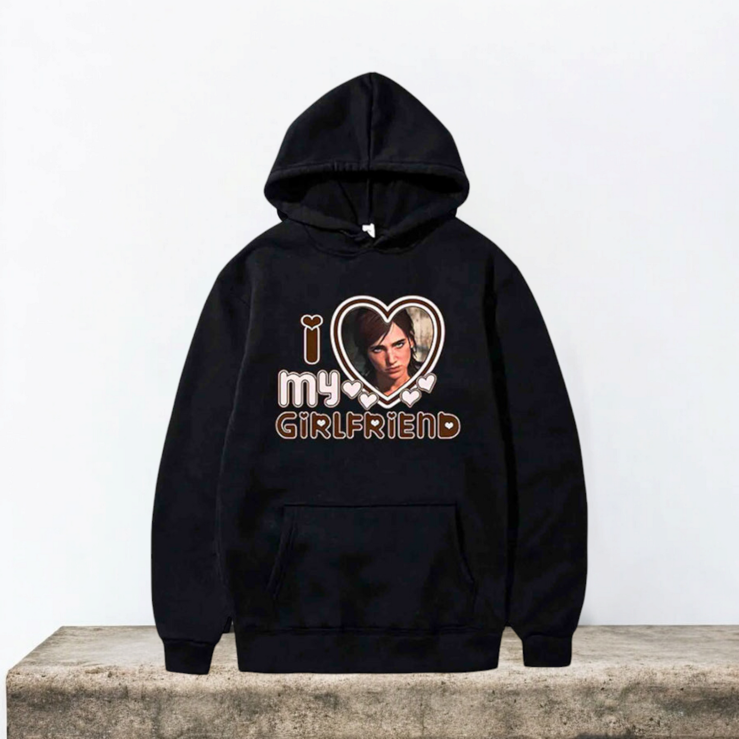 I Love My Girlfriend Ellie Williams The Last Of Us Hoodie