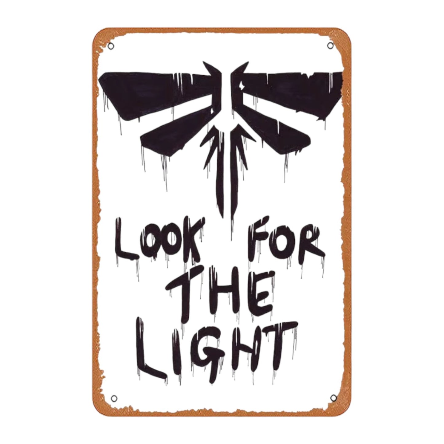 The Last of Us Firefly Metal Sign Look For The Light