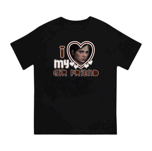 The Last of Us Aesthetic I Love My Girlfriend Ellie TShirt