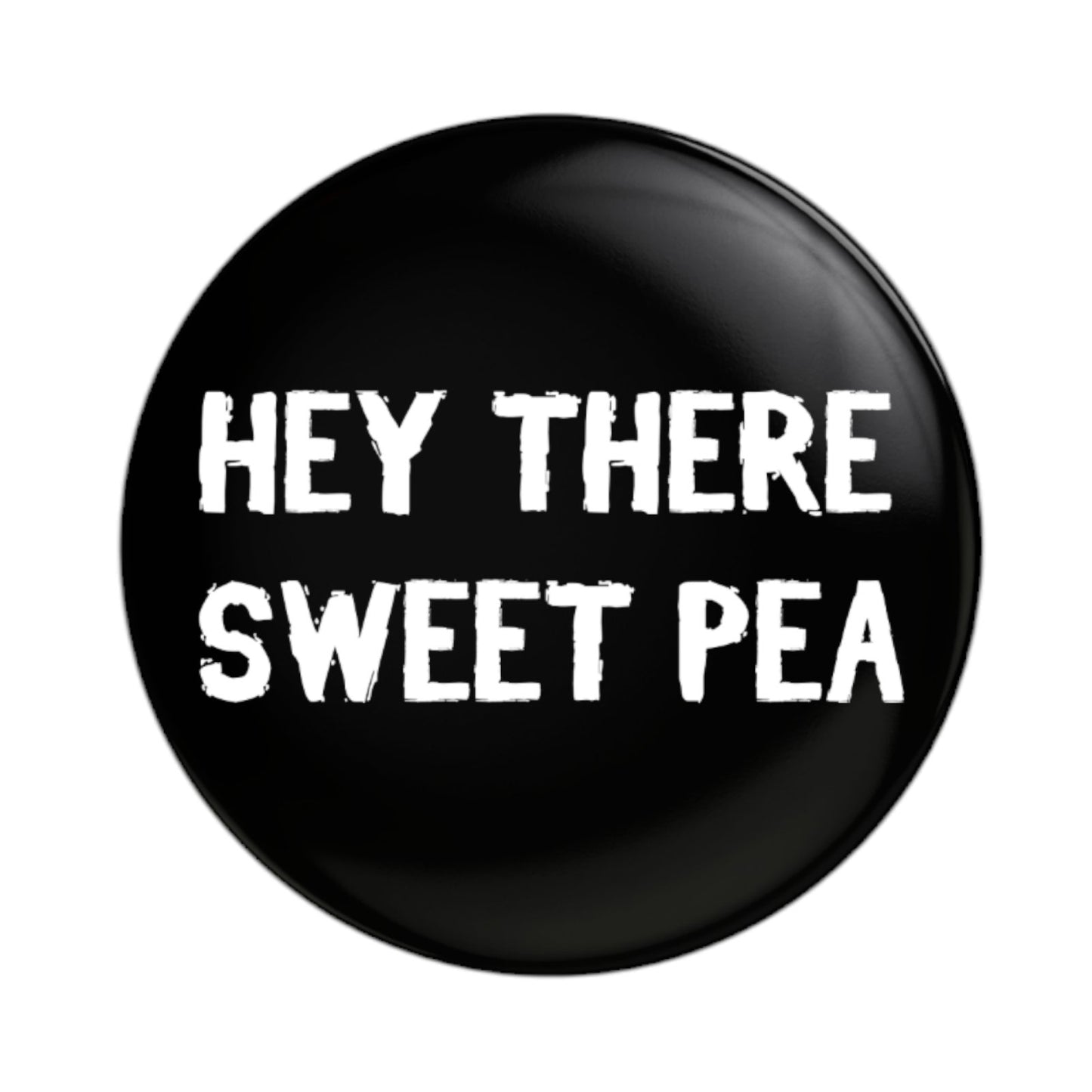 Telltale The Walking Dead Hey There Sweet Pea Handmade Round Badge