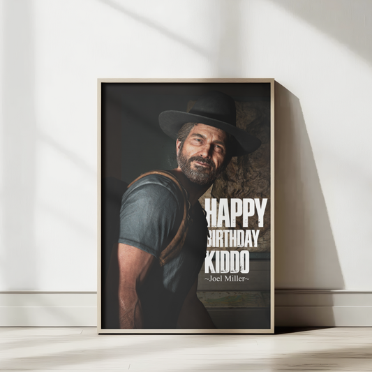 The Last of Us Joel Happy Birthday Kiddo Poster Wall Decoration