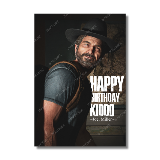 The Last of Us Joel Happy Birthday Kiddo Poster Wall Decoration